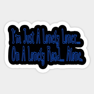 Lonely Loner Sticker